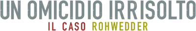 Un Omicidio Irrisolto: Il Caso Rohwedder