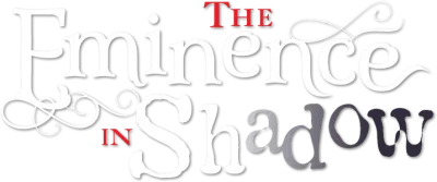 The Eminence in Shadow