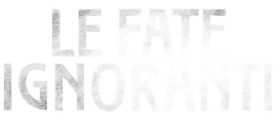 Le fate ignoranti
