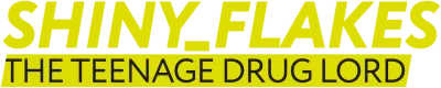 Shiny_Flakes: teenager narcotrafficante