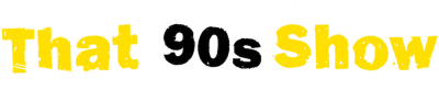That '90s Show