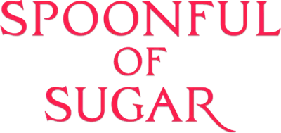 Spoonful of Sugar