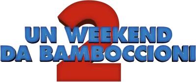 Un weekend da bamboccioni 2