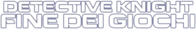 Detective Knight: Fine dei giochi