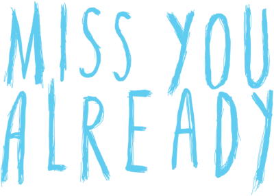 Miss You Already