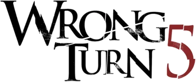 Wrong Turn 5 - Bagno di sangue