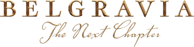 Belgravia - The Next Chapter