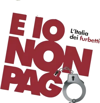 E io non pago - L'Italia dei furbetti