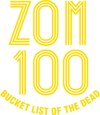Zom 100 - Bucket List of the Dead