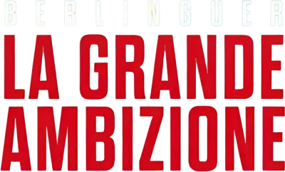Berlinguer - La grande ambizione