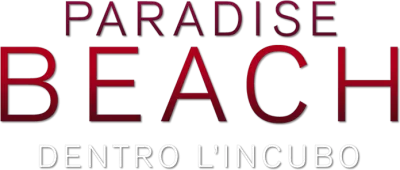 Paradise Beach: Dentro l'incubo