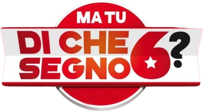 Ma tu di che segno 6?