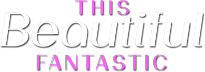 This Beautiful Fantastic