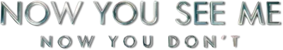 Now You See Me: Now You Don't