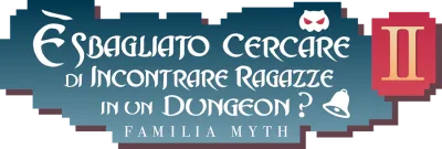 DanMachi – È sbagliato cercare di incontrare ragazze in un Dungeon?