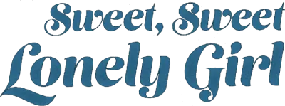 Sweet, Sweet Lonely Girl