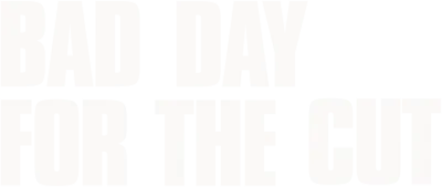 Bad Day for the Cut