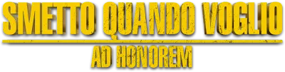 Smetto quando voglio: Ad honorem