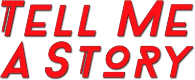 Tell Me a Story