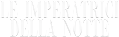 Le imperatrici della notte