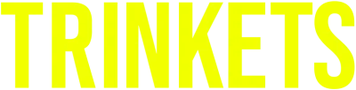 Trinkets