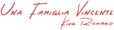 Una Famiglia Vincente - King Richard