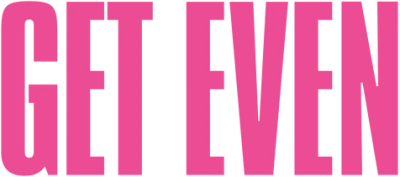 Get Even